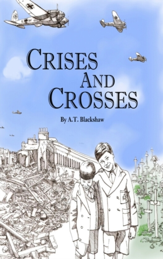 Crises and Crosses av Anthony Blackshaw (Hardcover)
