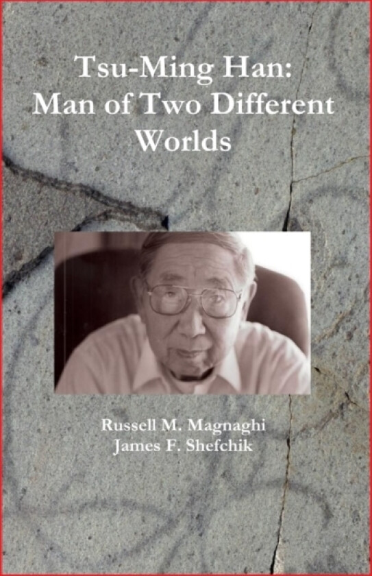 Tsu-Ming Han av James F Shefchik, Russell M Magnaghi (Paperback)
