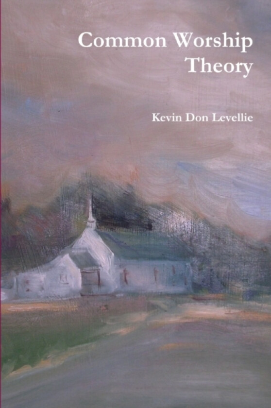 Common Worship Theory av Kevin Don Levellie (Paperback)