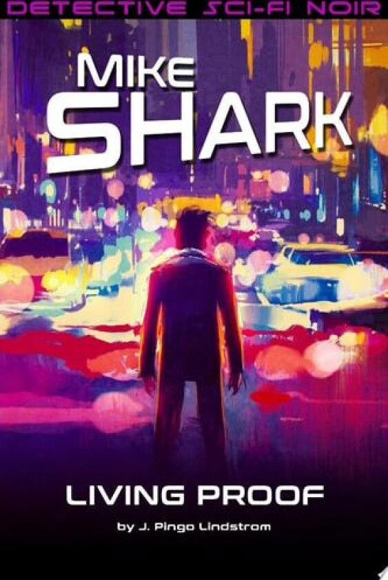 Mike Shark: Living Proof av J.Pingo Lindstrom (Paperback)
