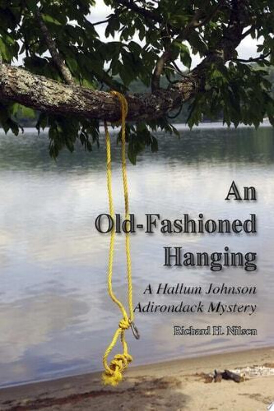 An Old-Fashioned Hanging: A Hallum Johnson Adirondack Mystery av Richard H. Nilsen (Paperback)