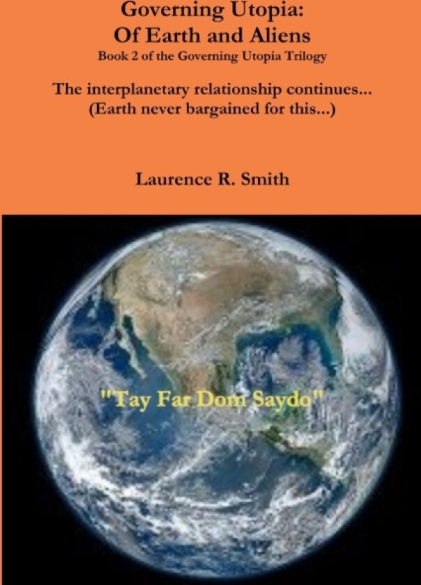 Governing Utopia: of Earth and Aliens av Laurence R. Smith (Paperback)