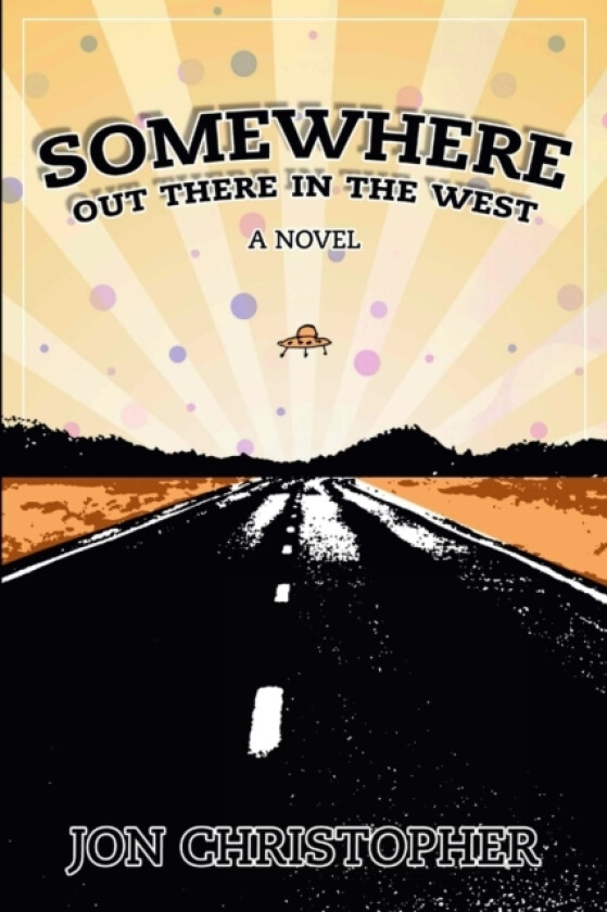 Somewhere Out There In The West av Jon Christopher (Paperback)