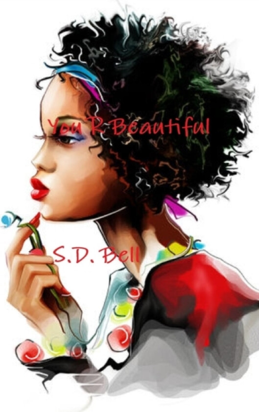 You R Beautiful av S.D. Bell (Paperback)