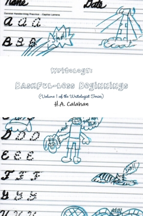 Writology: Bashful-Less Beginnings (Volume 1 of the Writologist Series) av H.A. Calahan (Paperback)