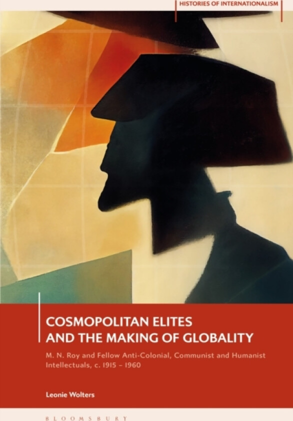 Cosmopolitan Elites and the Making of Globality av Leonie Wolters (Hardcover)