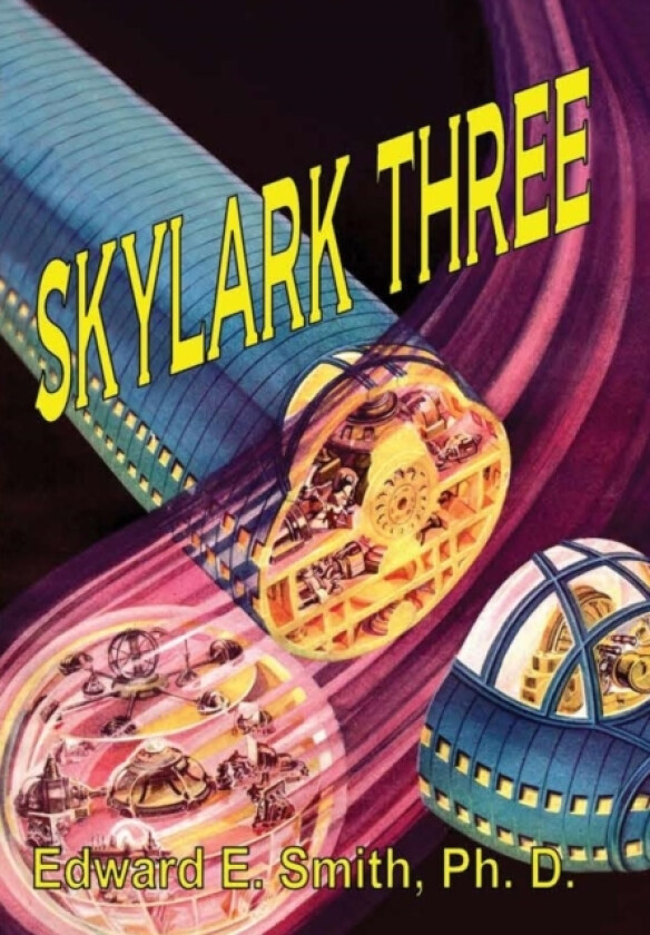 Skylark Three av Edward E. Smith Ph.D. (Hardcover)