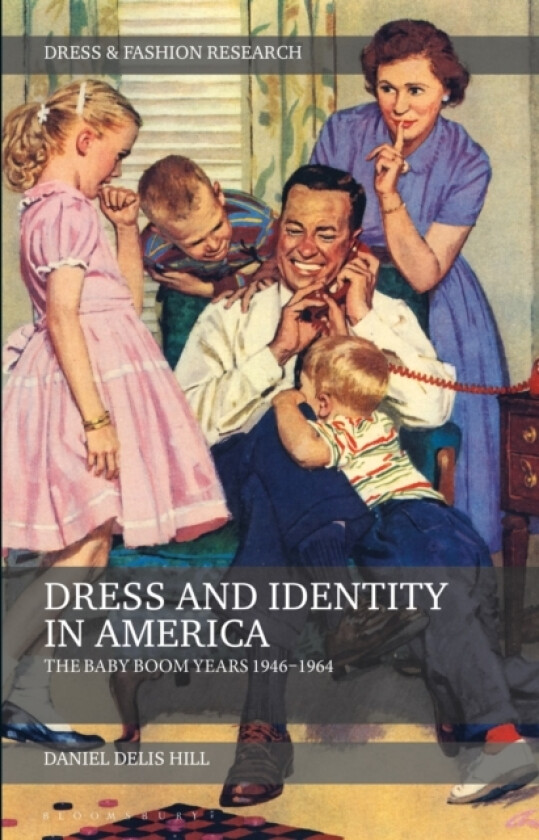 Dress and Identity in America av Daniel Delis Hill (Hardcover)