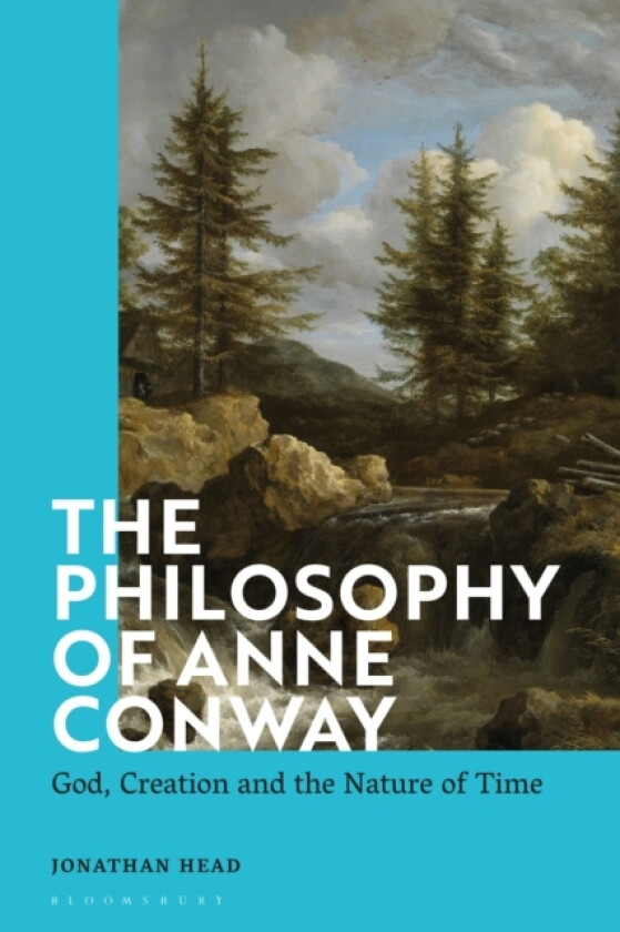 The Philosophy of Anne Conway av Jonathan Head (Hardcover)