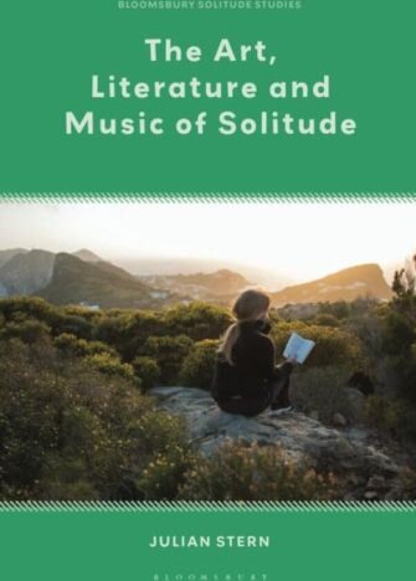 The Art, Literature and Music of Solitude av Professor Julian Stern (Hardcover)