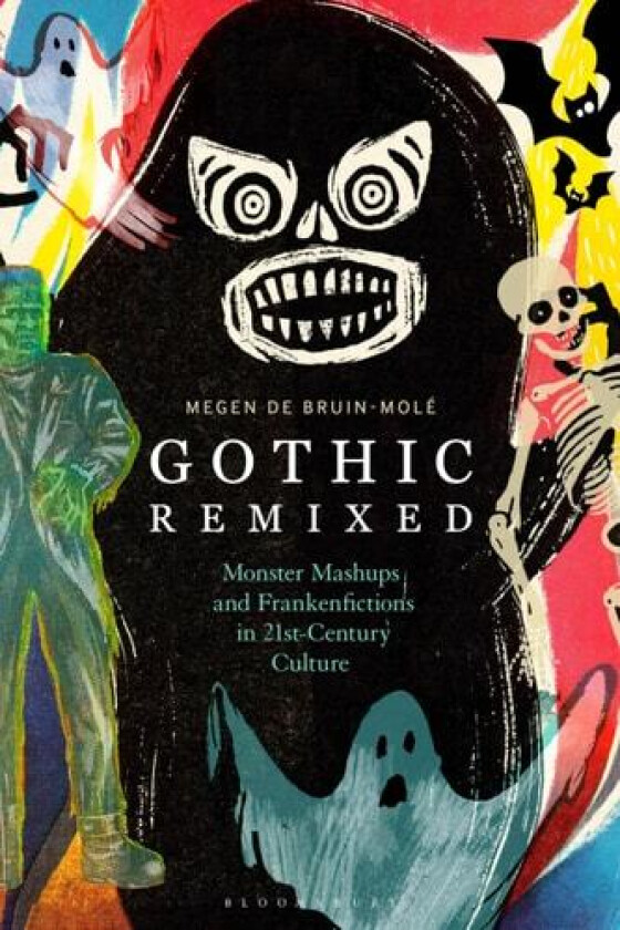 Gothic Remixed av Dr Megen de Bruin-Mole (Paperback)