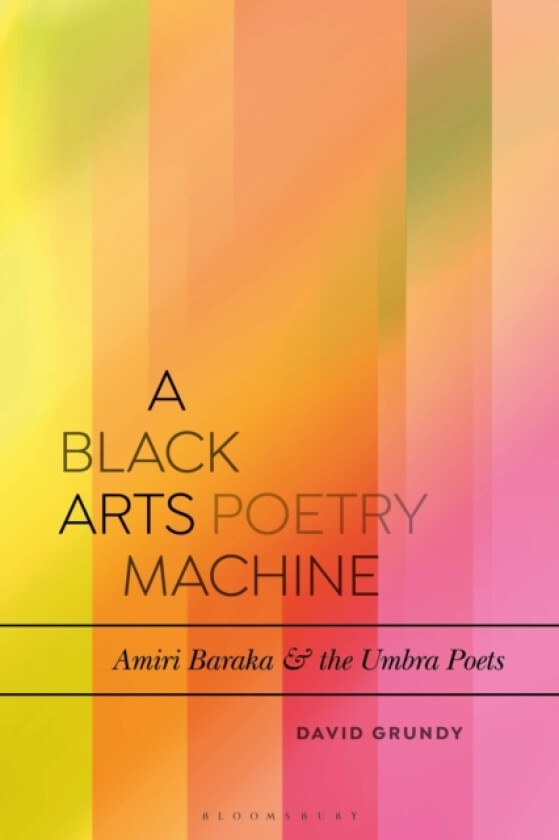 A Black Arts Poetry Machine av Dr David Grundy (Hardcover)