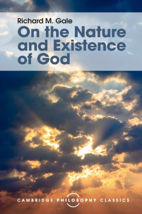 On the Nature and Existence of God av Richard M. Gale (Paperback)