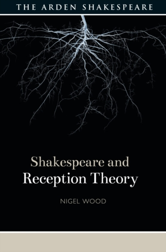 Shakespeare and Reception Theory av Nigel Wood (Hardcover)