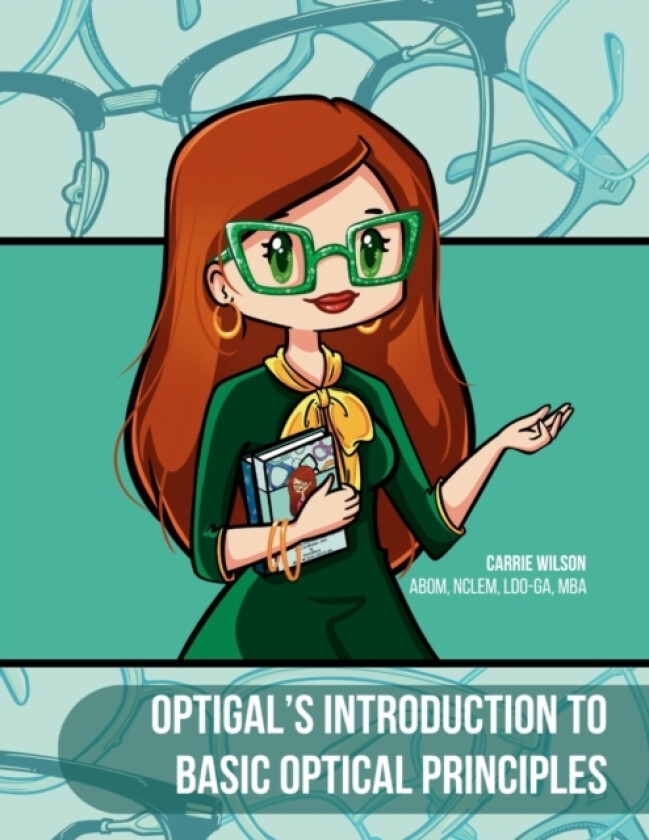 Optigal's Introduction to Basic Optical Principles av Carrie Wilson (Paperback)