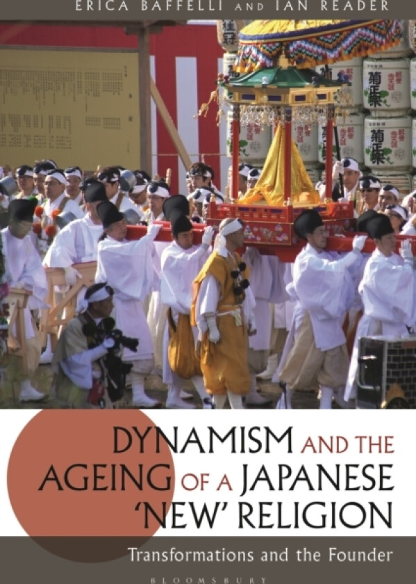 Dynamism and the Ageing of a Japanese 'New' Religion av Erica Baffelli, Ian Reader (Hardcover)