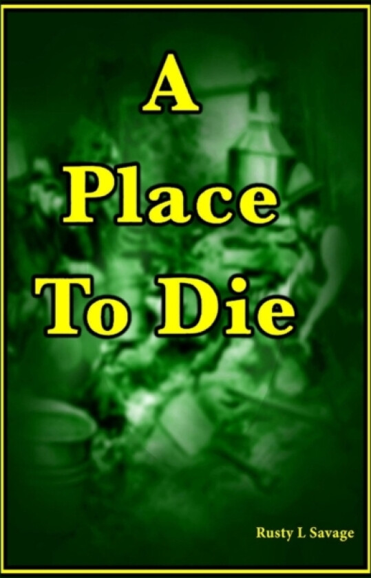 A Place to Die av Rusty Savage (Paperback)
