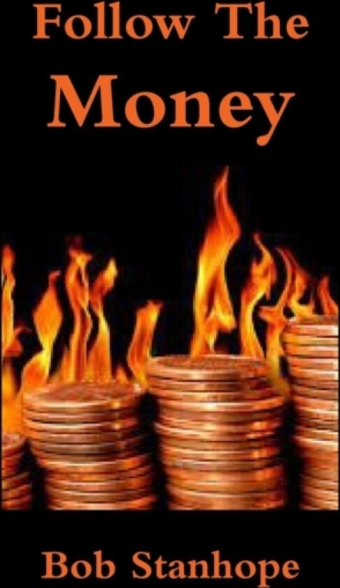 Follow the Money av Bob Stanhope (Paperback)