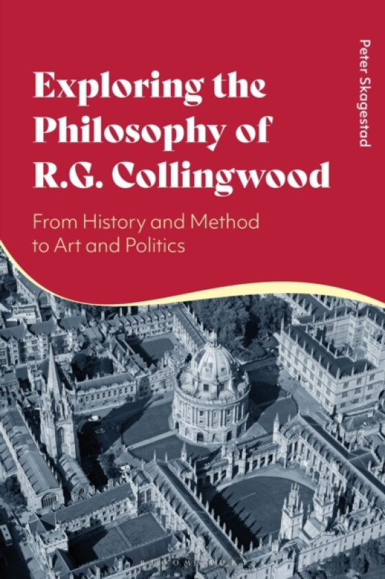 Exploring the Philosophy of R. G. Collingwood av Peter Skagestad (Hardcover)