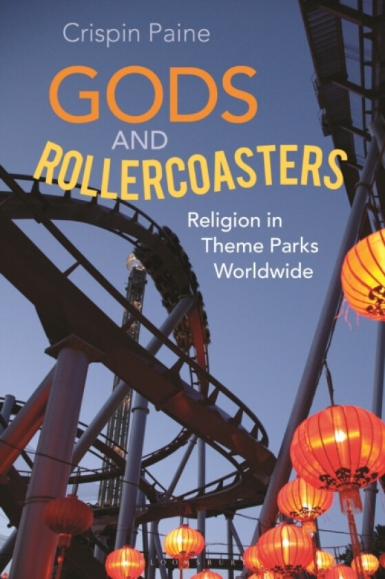 Gods and Rollercoasters av Crispin Paine (Hardcover)