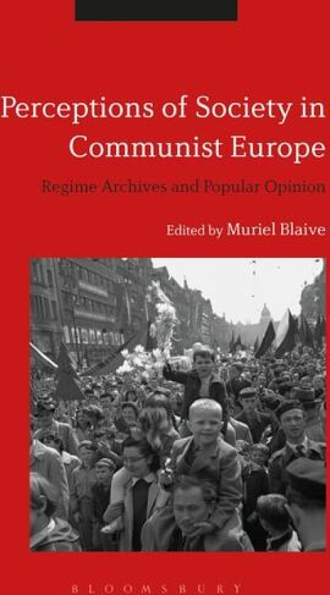 Perceptions of Society in Communist Europe av Muriel Blaive (Hardcover)