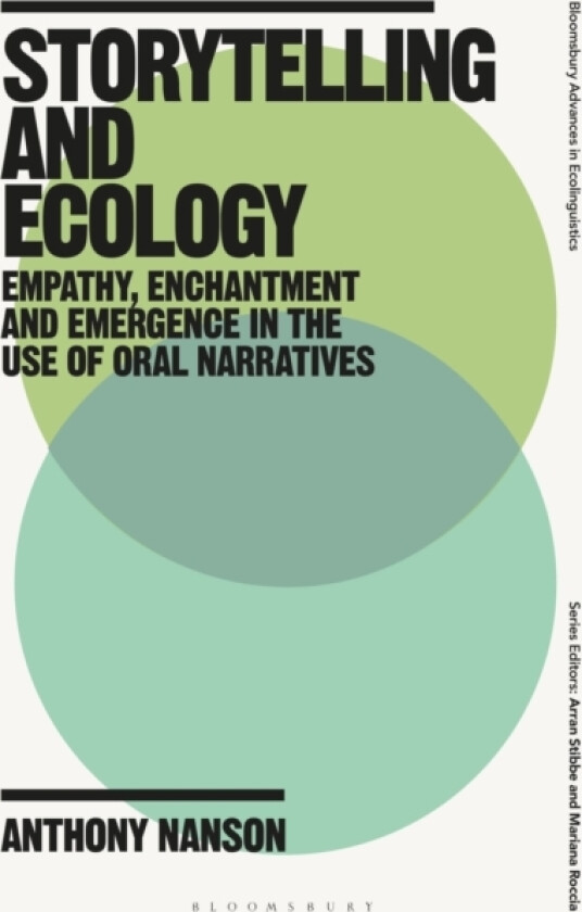 Storytelling and Ecology av Dr Anthony Nanson (Hardcover)