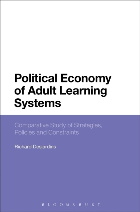 Political Economy of Adult Learning Systems av Richard Desjardins (Paperback)