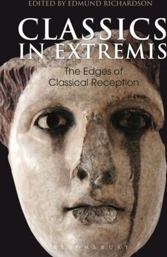 Classics in Extremis av Edmund Richardson (Hardcover)