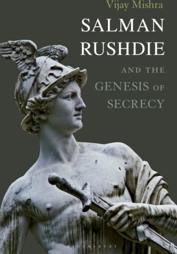 Salman Rushdie and the Genesis of Secrecy av Vijay Mishra (Hardcover)