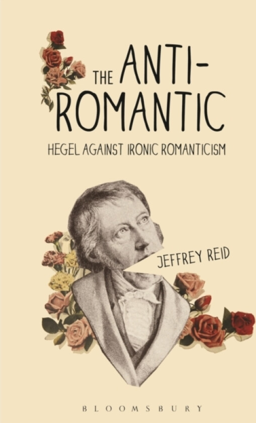 The Anti-Romantic av Jeffrey Reid (Paperback)