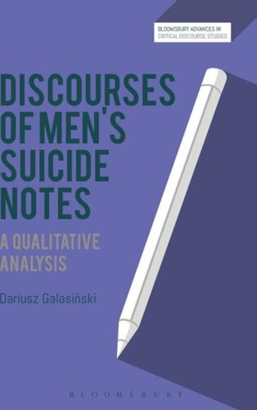 Discourses of Men’s Suicide Notes av Prof Dariusz Galasinski (Paperback)