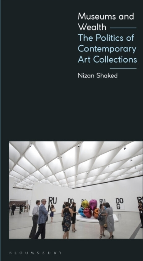 Museums and Wealth av Nizan Shaked (Hardcover)