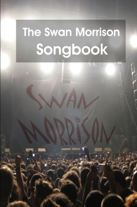 The Swan Morrison Songbook av Swan Morrison (Paperback)