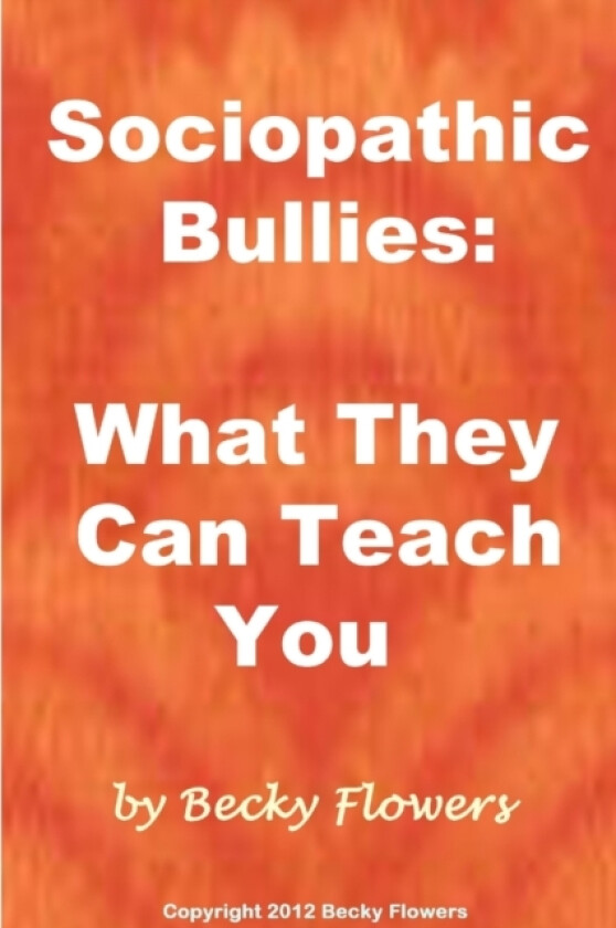 Sociopathic Bullies av Becky Flowers (Paperback)