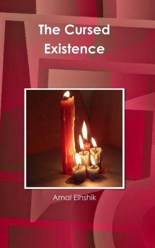 The Cursed Existence av Amal Elhshik (Hardcover)