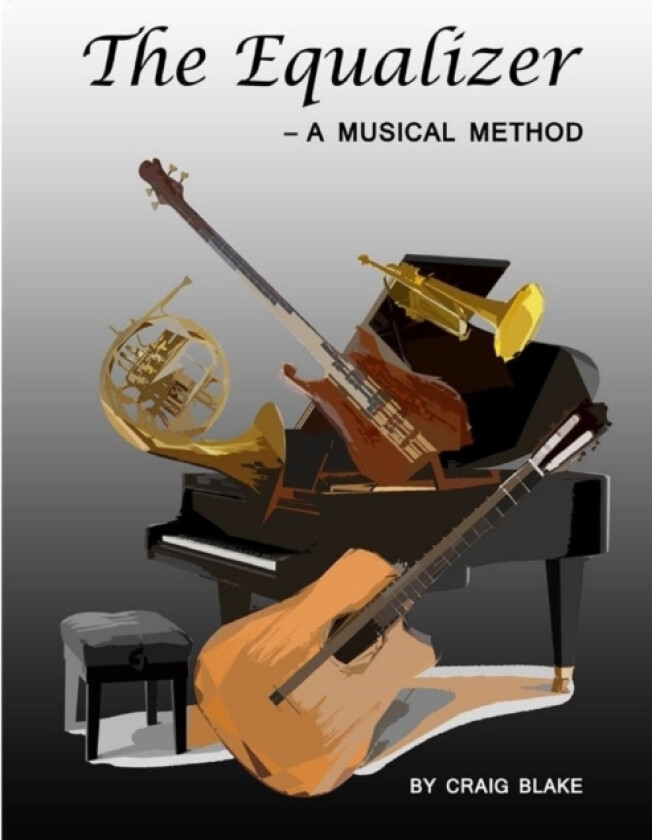 The Equalizer - A Musical Method av Craig Blake (Paperback)