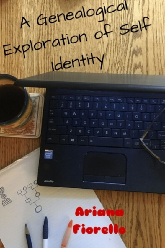 A Genealogical Exploration of Self Identity av Ariana Fiorello (Paperback)