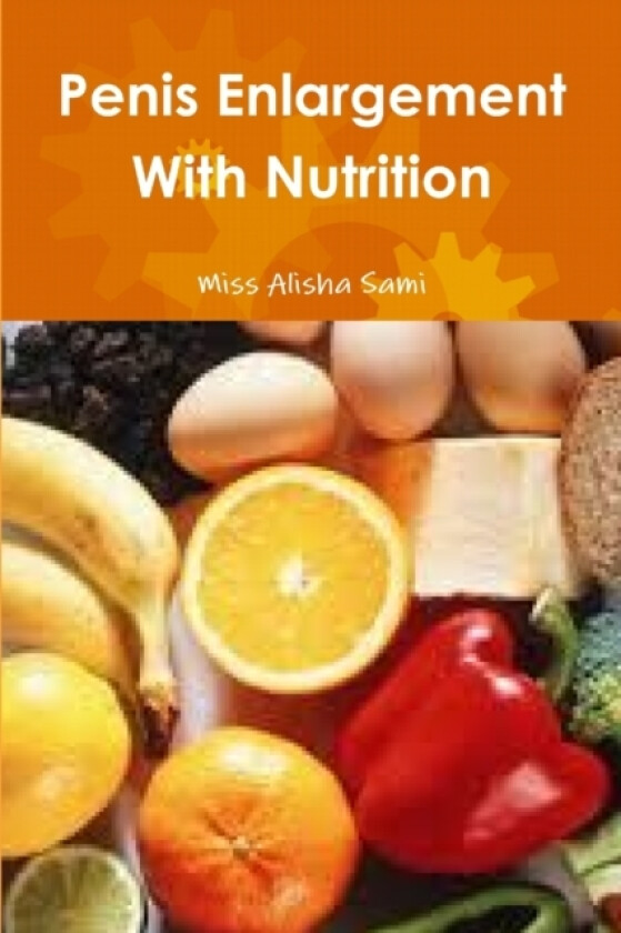 Penis Enlargement With Nutrition av Miss Alisha Sami (Paperback)