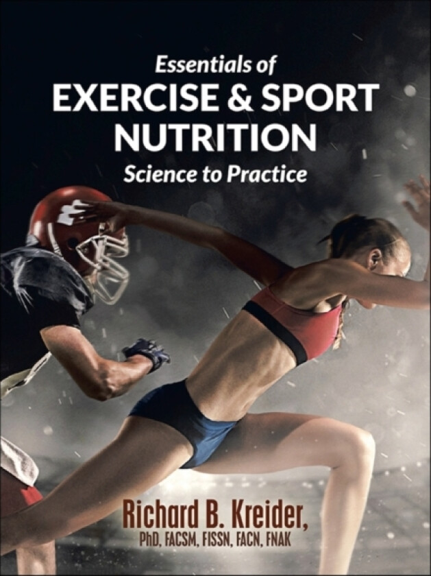 Essentials of Exercise & Sport Nutrition av Richard B PhD Kreider Facsm Fissn Fnak (Paperback)