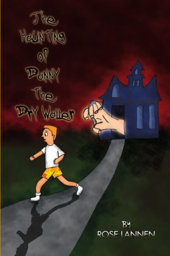The Haunting of Danny the Dry Waller av Rose Lannen (Paperback)
