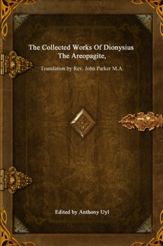 The Collected Works of Dionysius the Areopagite av Dionysius The Areopagite (Paperback)