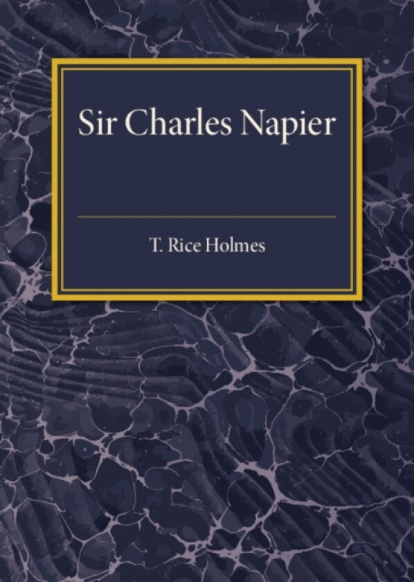 Sir Charles Napier av T.Rice Holmes (Paperback)