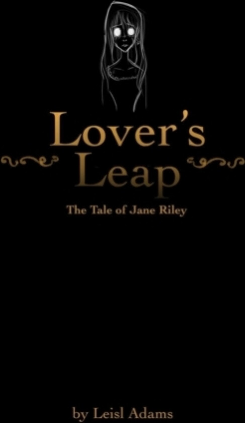 Lover's Leap: the Tale of Jane Riley av Leisl Adams (Paperback)