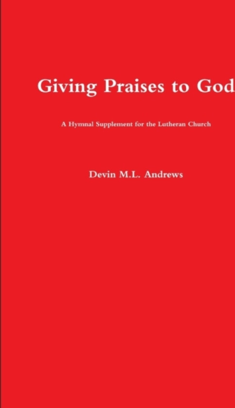 Giving Praises to God av Devin M.L. Andrews (Paperback)