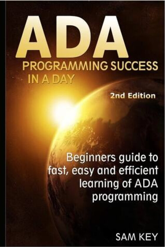 Ada Programming Success In A Day av Sam Key (Hardcover)