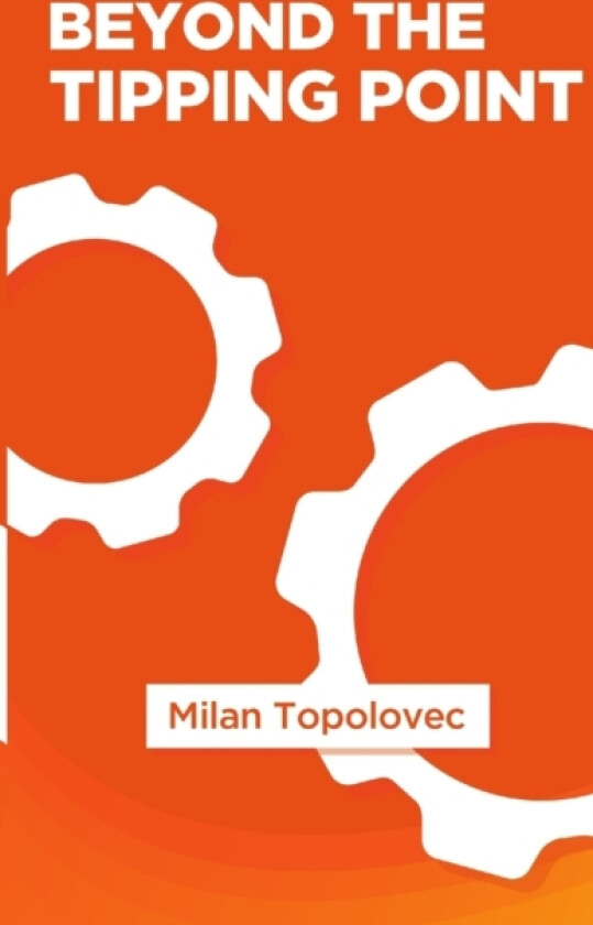 Beyond the Tipping Point av Milan Topolovec (Paperback)