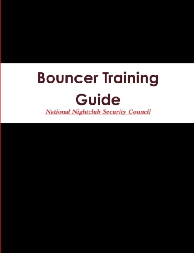 Bouncer Training Guide av National Nightclub Security Council (Paperback)