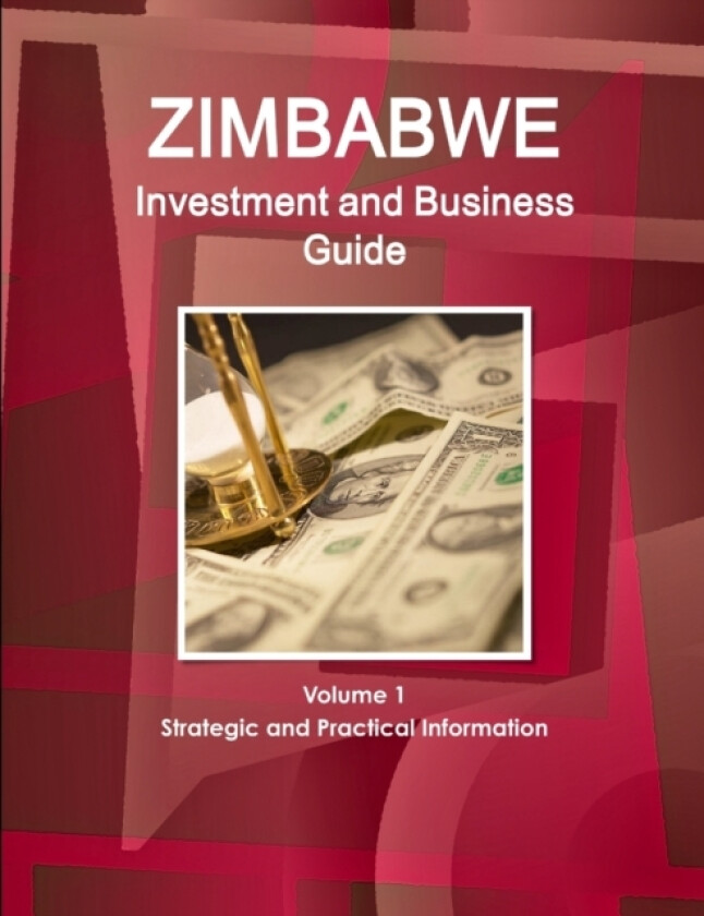 Zimbabwe Investment and Business Guide Volume 1 Strategic and Practical Information av Inc IBP (Paperback)