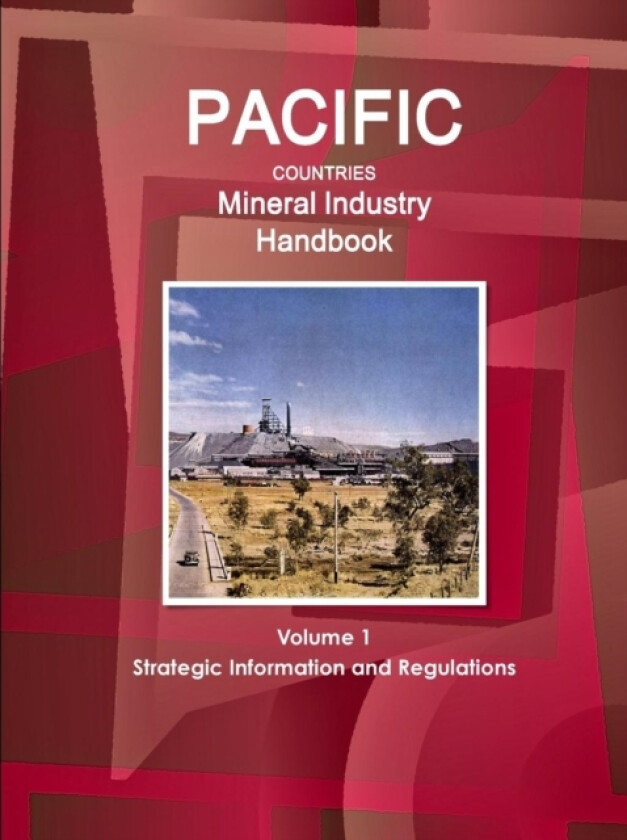 Pacific Countries Mineral Industry Handbook Volume 1 Strategic Information and Regulations av Inc IBP (Paperback)