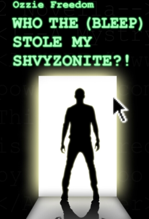 Who the (Bleep) Stole My Shvyzonite?! av Ozzie Freedom (Paperback)